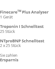 Artikel FinecareTM Plus Analyser 1 Gerät Troponin I Schnelltest 25 Stück NTproBNP Schnelltest 2 x 25 Stück Sie zahlen Ersparnis