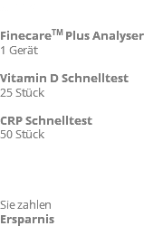 Artikel FinecareTM Plus Analyser 1 Gerät Vitamin D Schnelltest 25 Stück CRP Schnelltest 50 Stück Sie zahlen Ersparnis