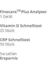 Artikel FinecareTM Plus Analyser 1 Gerät Vitamin D Schnelltest 25 Stück CRP Schnelltest 50 Stück Sie zahlen Ersparnis